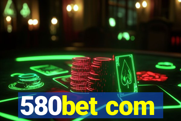 580bet com